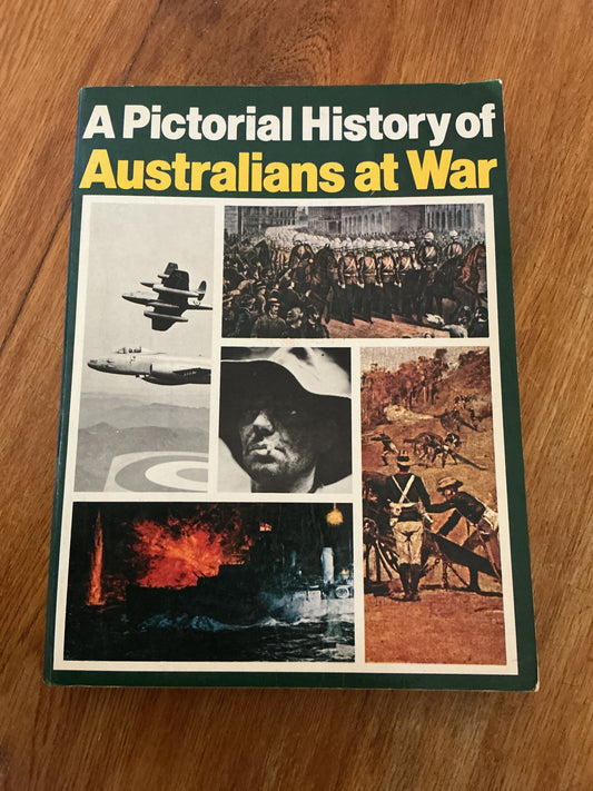 Pictorial history of Australians at war. Robert Nelson et al. 1981.