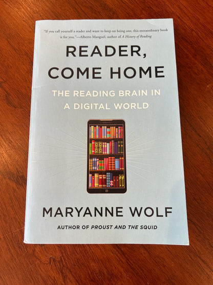 Reader, come home. Maryanne Wolf. 2018.
