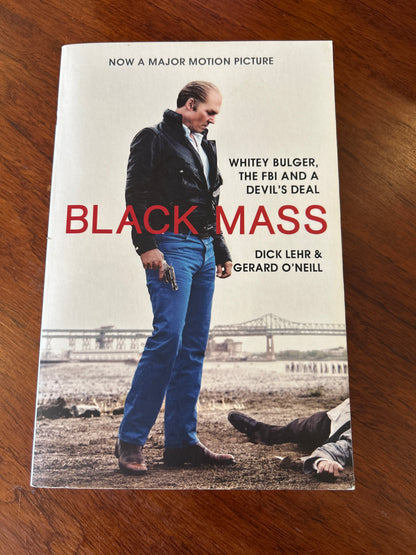 Black mass. Dick Lehr & Gerard O’Neill. 2015.