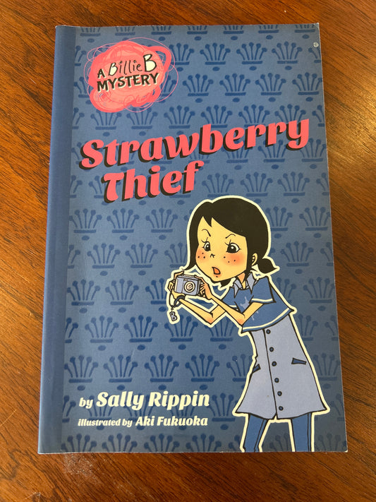 Strawberry thief. Sally Rippin. 2014.