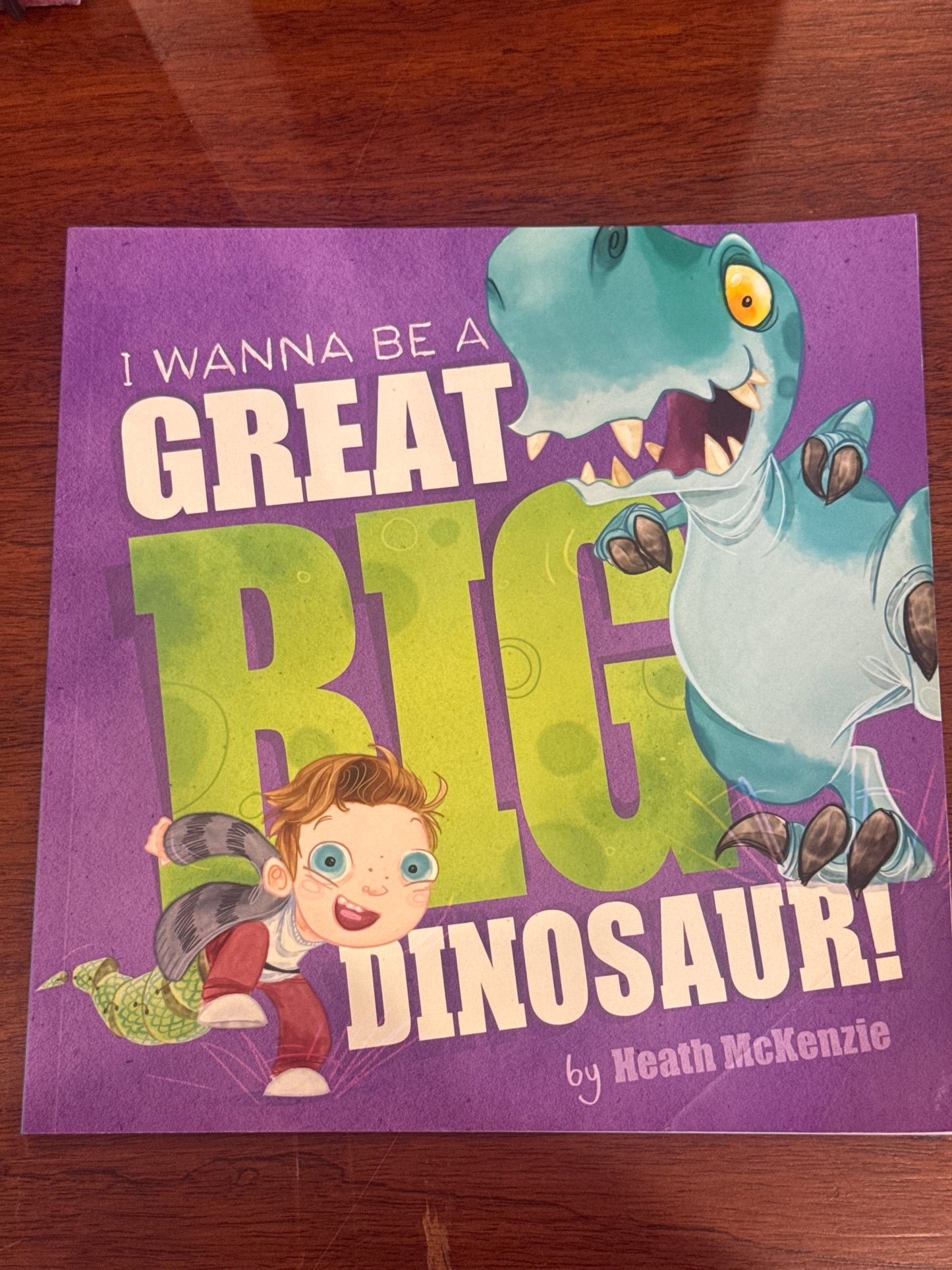 I Wanna be a Great Big Dinosaur. Heath McKenzie. 2020.