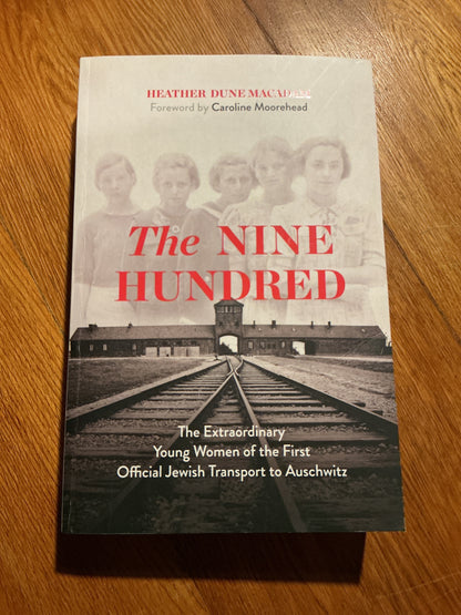 Nine hundred: the extraordinary young women of the first official Jewish transport to Auschwitz. Heather Dune Macadam. 2020.