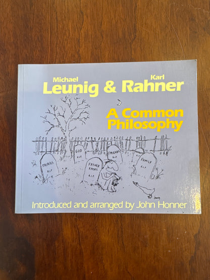 A Common Philosophy. Micheal Leunig & Karl Rahner. 1992.