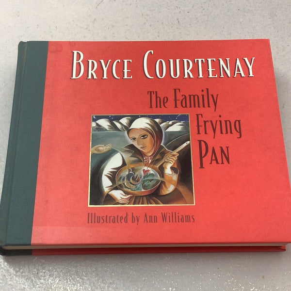 Family Frying Pan. Bryce Courtenay. 1997.