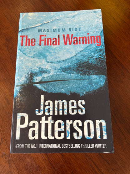 Maximum ride: the final warning. James Patterson. 2008.