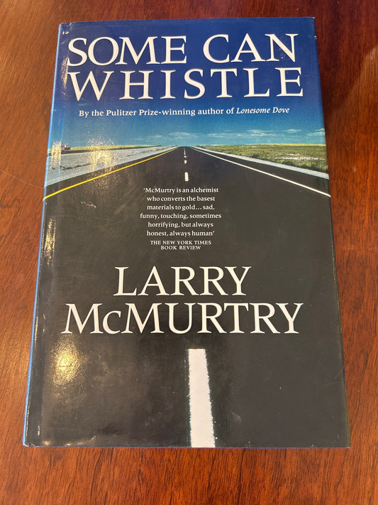 Some can whistle. Larry McMurtry. 1990.