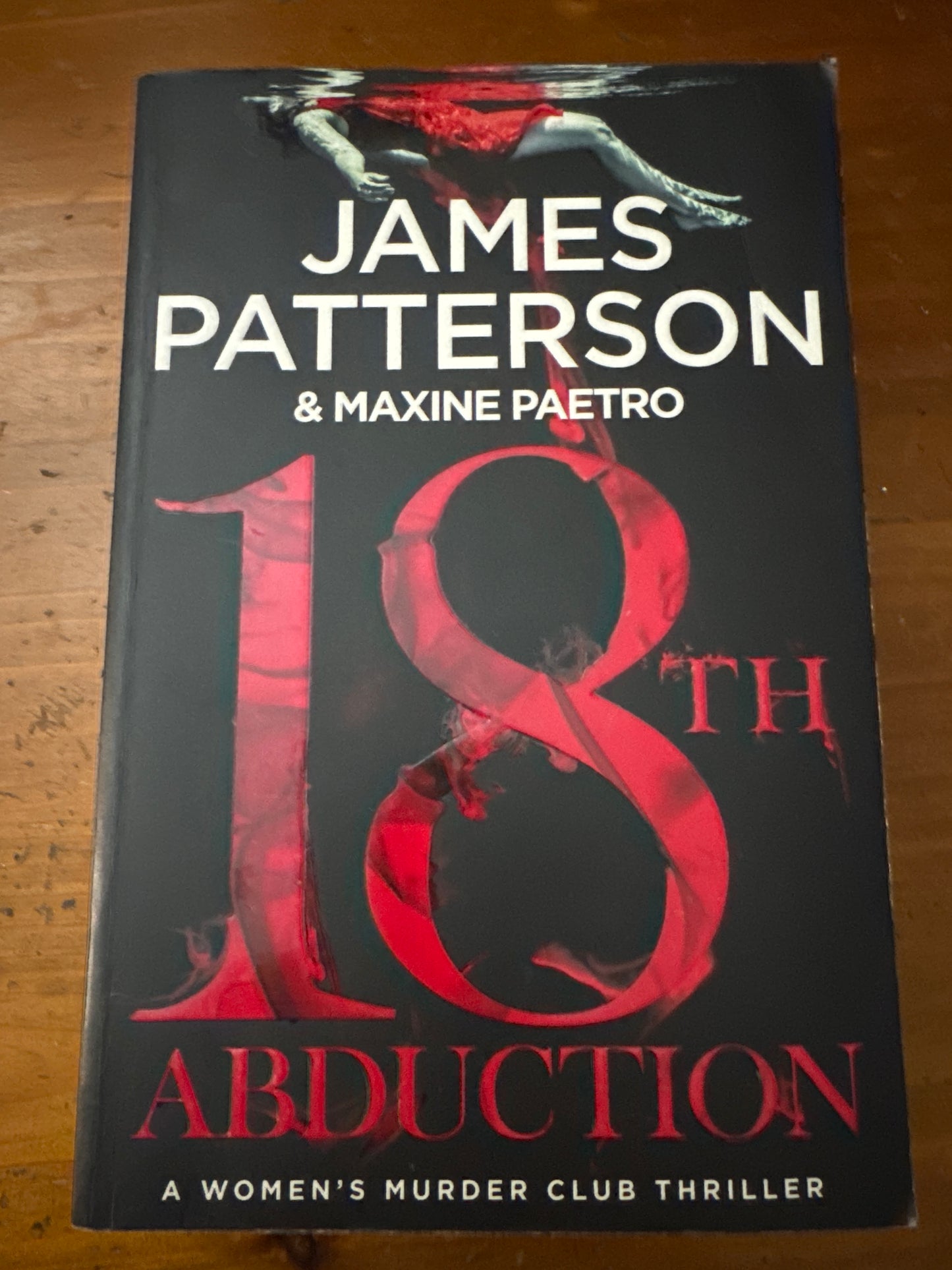 18th Abduction. James Patterson & Maxine Paetro. 2019.