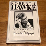 Robert J. Hawke. Blanche d’Alpuget. 1982.