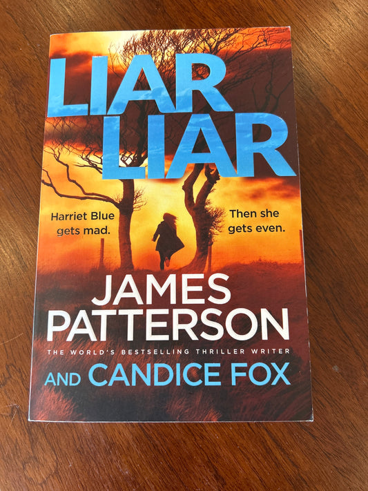 Liar liar. James Patterson and Candice Fox. 2018.