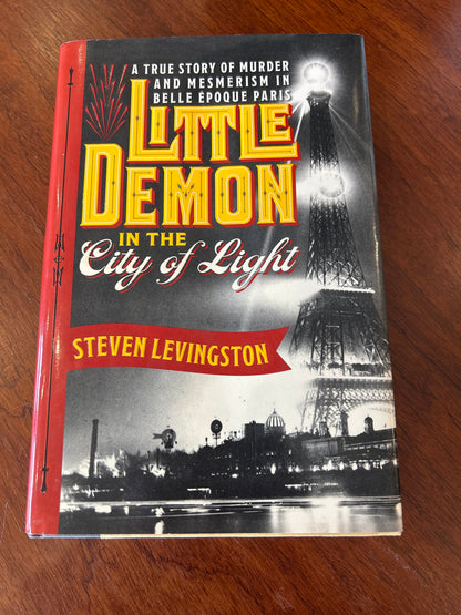 Little demon in the City of Light: a true story of murder and mesmerism in Belle Epoque Paris. Steven Levingston. 2014.
