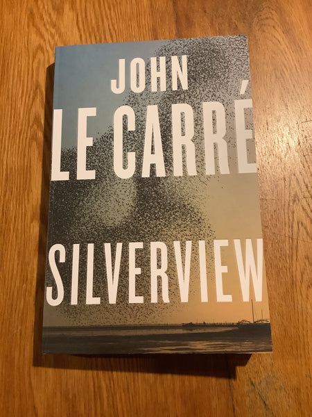 Silverview. John Le Carre. 2021.