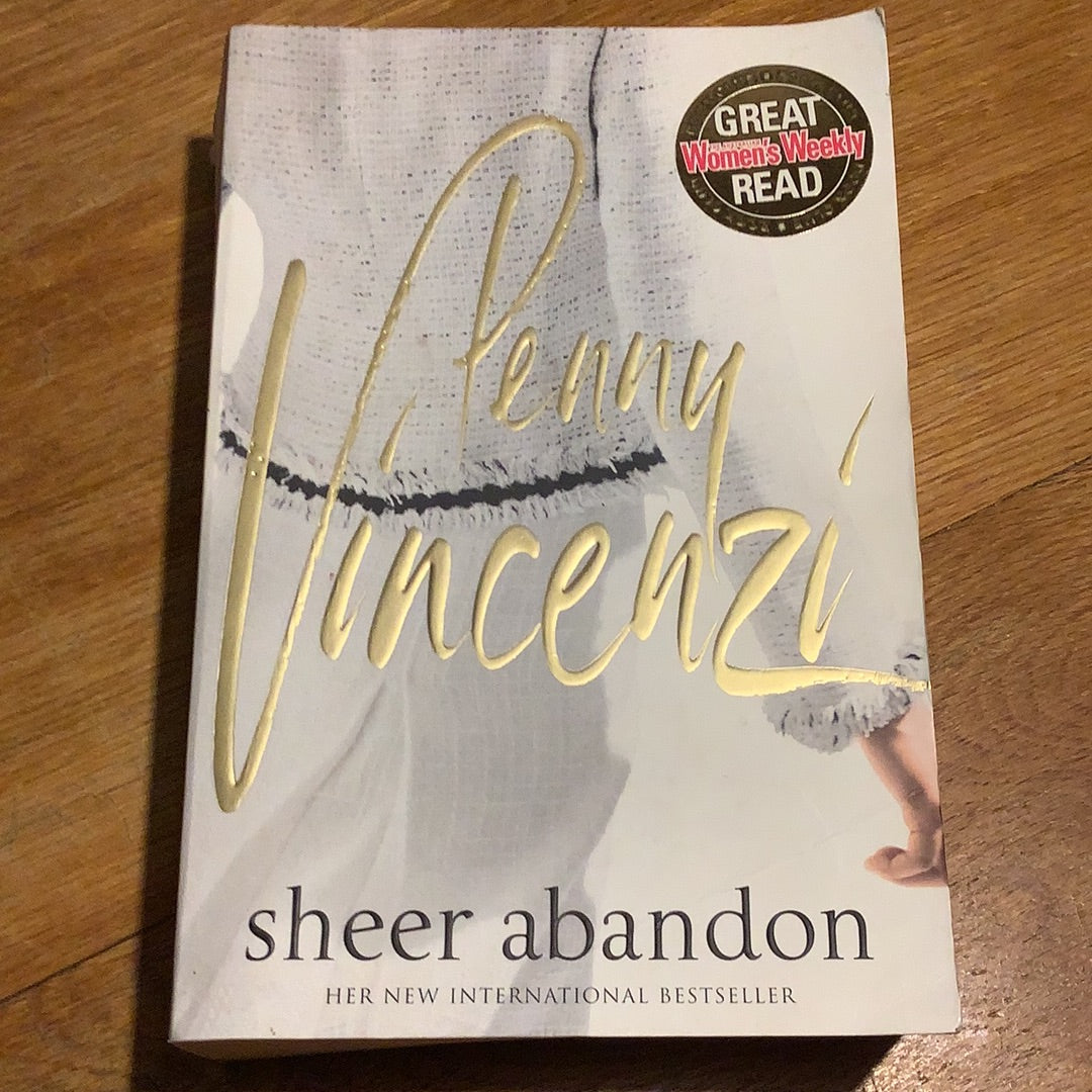 Sheer abandon. Penny Vincenzi. 2005.