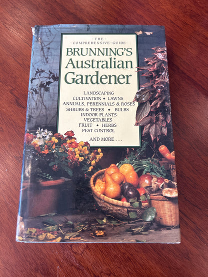 Brunning’s Australian gardener. Leslie Brunning. 1987.