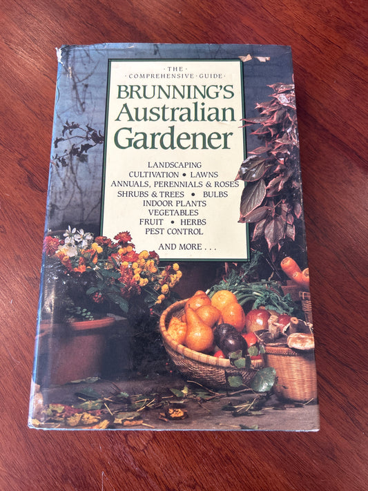 Brunning’s Australian gardener. Leslie Brunning. 1987.