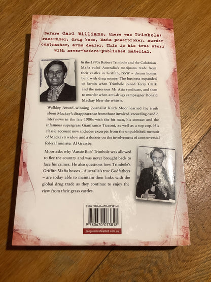 Crims in grass castles: the true story of Trimbole, Mr Asia and the disappearance of Donald Mackay. Keith Moor. 2009.