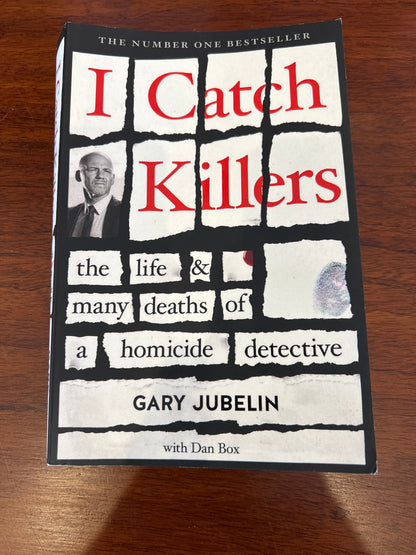 I catch killers. Gary Jubelin & Dan Box. 2021.