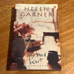 My hard heart: selected fiction. Helen Garner. 2000.