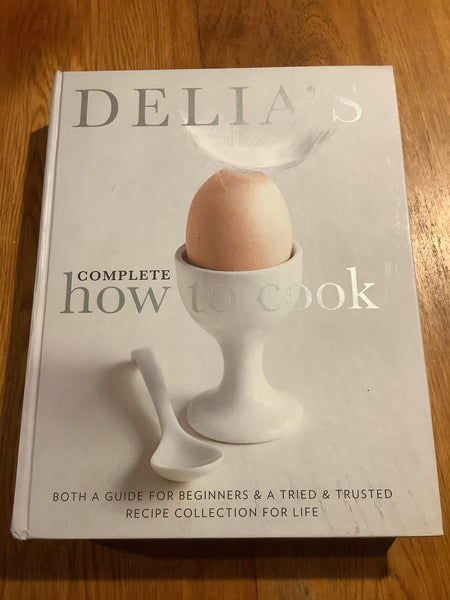 Delia’s complete how to cook. Delia Smith. 2009.