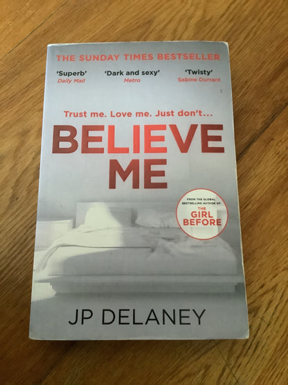 Believe me. J. P. Delaney. 2019.