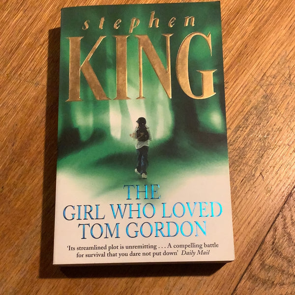 Girl who loved Tom Gordon. Stephen King. 2000.