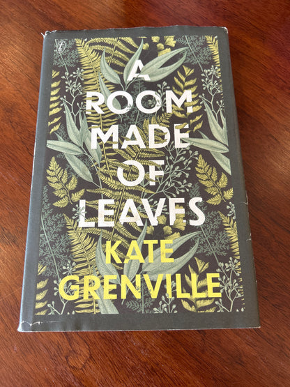A Room made of leaves. Kate Grenville. 2020.