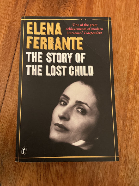 Story of the lost child. Elena Ferrante. 2016.