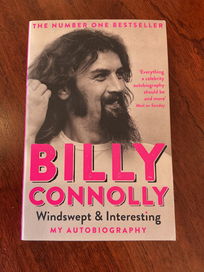 Windswept & interesting: my autobiography. Billy Connolly. 2022.