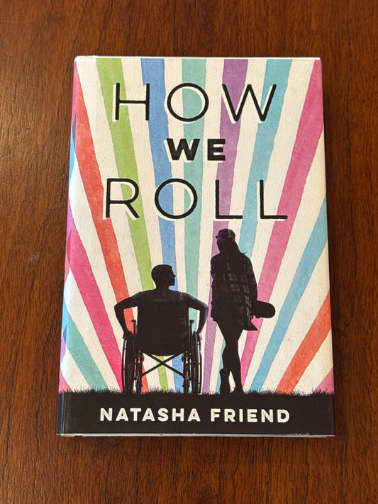 How we Roll. Natasha Friend. 2018.