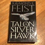 Talon of the Silver Hawk. Raymond Feist. 2003.
