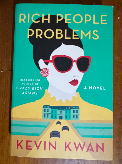 Rich people problems. Kevin Kwan. 2017.