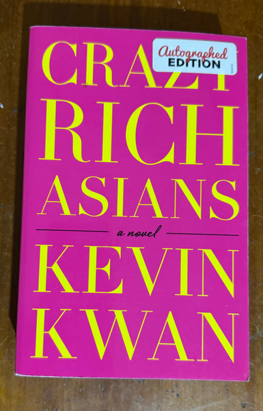Crazy rich Asians. Kevin Kwan. 2014.