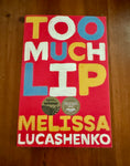 Too much lip. Melissa Lucashenko. 2021.