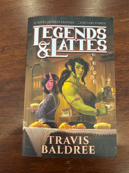 Legends & lattes. Travis Baldree. 2023.