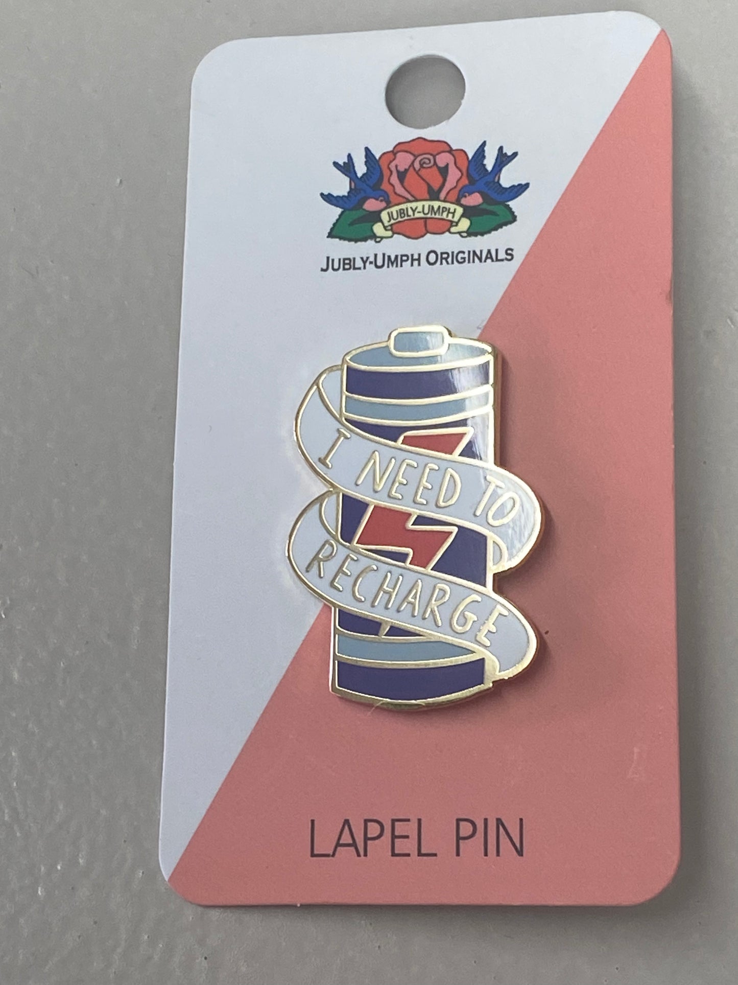 I Need to Recharge. Lapel Pin.