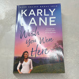 Wish You Were Here. Karly Lane. 2022.