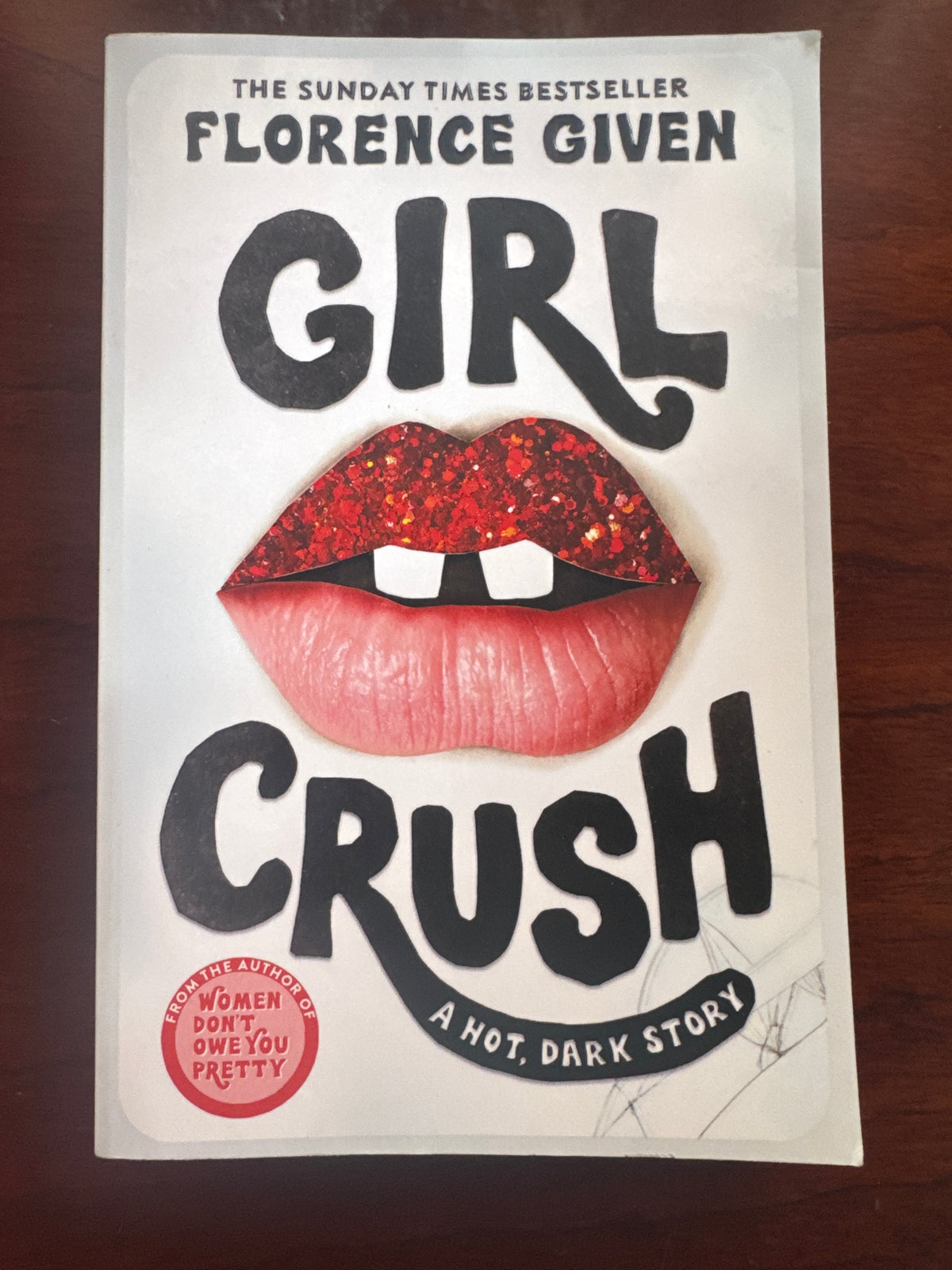 Girlcrush: a hot, dark story. Florence Given. 2022.