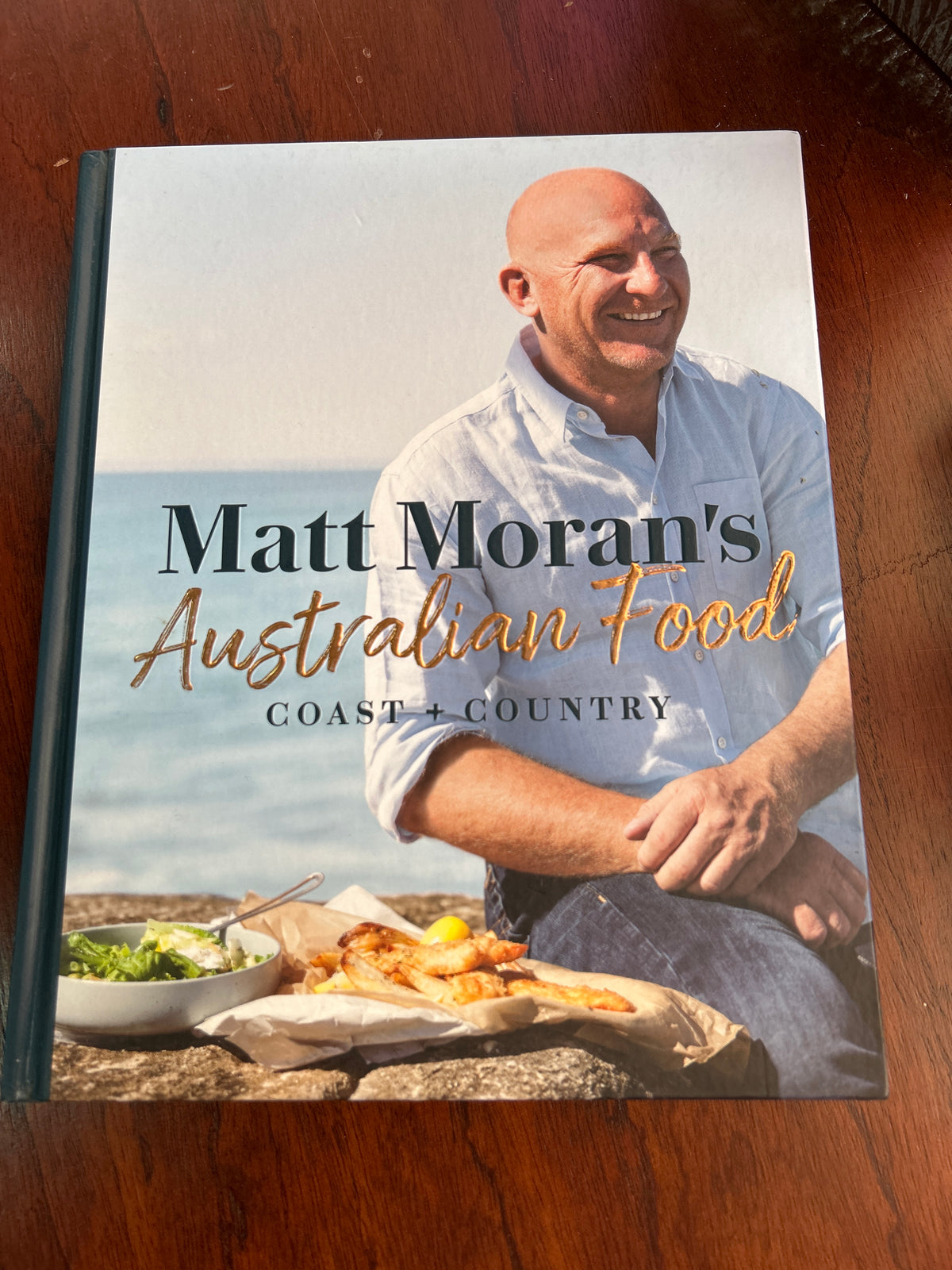 Matt Moran’s Australian Food: coast 7 country. Matt Moran. 2017.