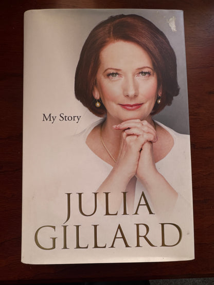 My story. Julia Gillard. 2014.