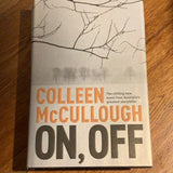 On, off. Colleen McCullough. 2005.