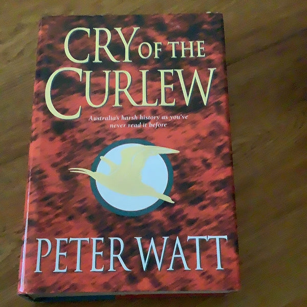 Cry of the curlew. Peter Watt. 1999.