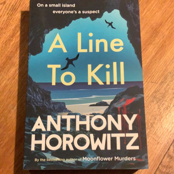 Line to kill. Anthony Horowitz. 2021.