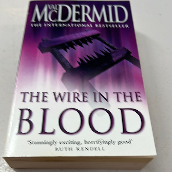 Wire in the blood. Val McDermid. 2012.