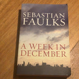 Week in December. Sebastian Faulks. 2009.