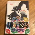 Air kisses. Zoe Foster. 2009.