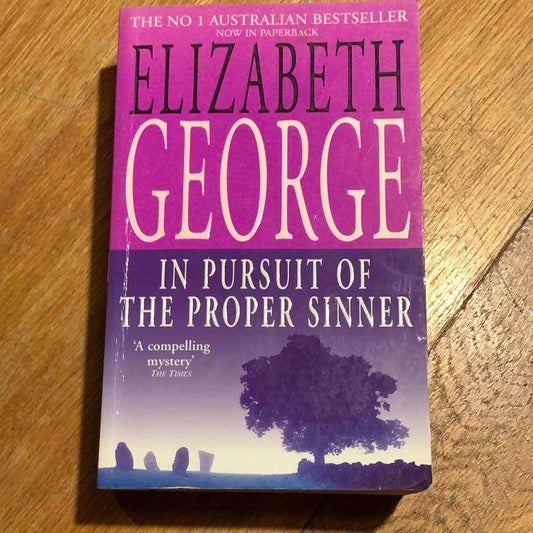 In pursuit of the proper sinner. Elizabeth George. 2000.