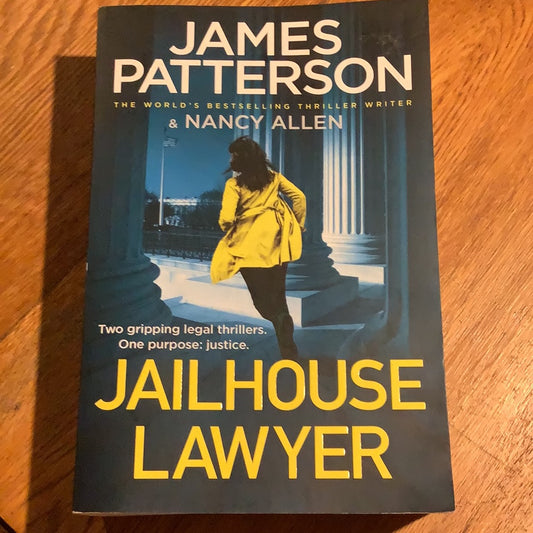 Jailhouse lawyer. James Patterson & Nancy Allen. 2021.