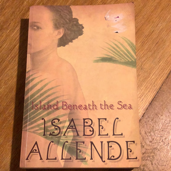 Island beneath the sea. Isabel Allende. 2010.