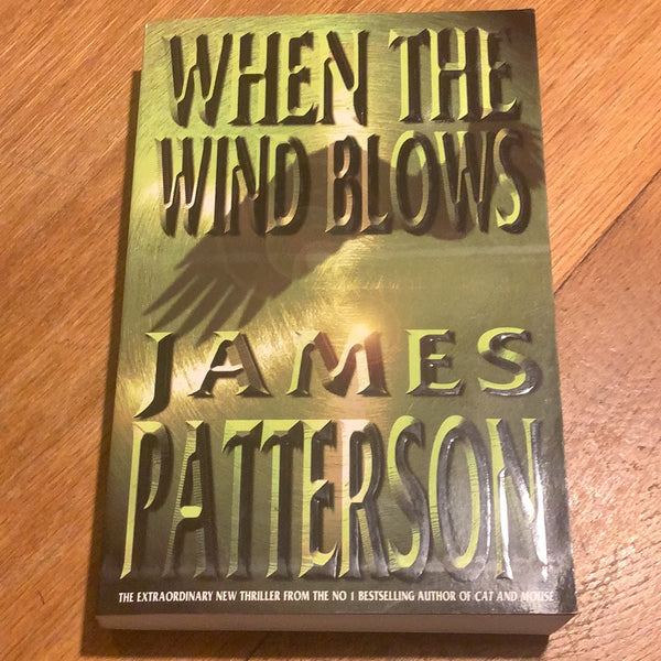 When the wind blows. James Patterson. 1998.