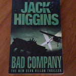 Bad company. Jack Higgins. 2003.
