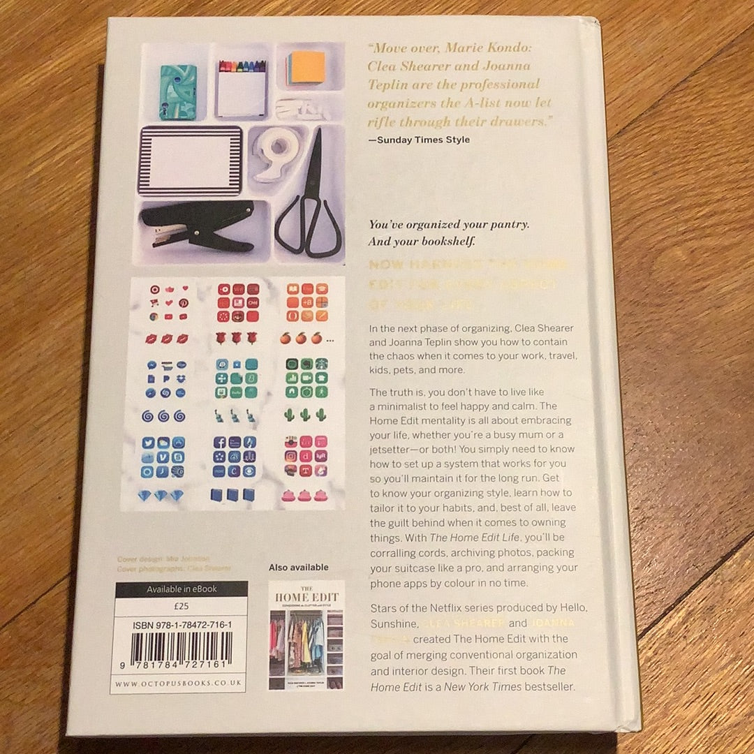 Home edit life: the complete guide to organising absolutely everything at work, at home and on the go. Clea Shearer & Joanna Teplin. 2020.